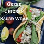 Healthy Greek Chicken Salad Wrap