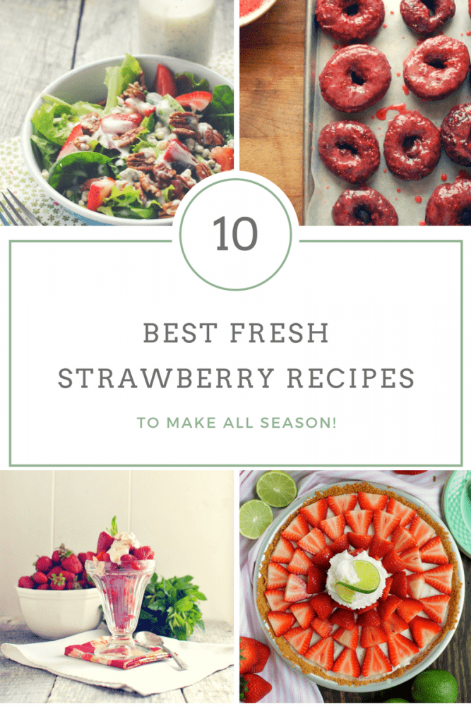 10 Recipes for Fresh Strawberries! - Two Lucky Spoons