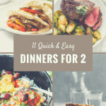 11 Quick & Easy Dinners for Two