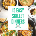 15 Best Skillet Dinner Recipes