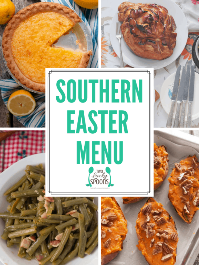 TRADITIONAL SOUTHERN EASTER DINNER RECIPES - Two Lucky Spoons