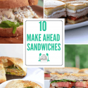 10 Make Ahead Sandwiches For Your Lunchbox